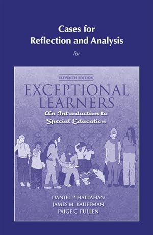 Bild des Verkufers fr Cases for Reflection and Analysis for Exceptional Learners : An Introduction to Special Education zum Verkauf von GreatBookPrices