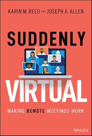 Bild des Verkufers fr Suddenly Virtual : Making Remote Meetings Work zum Verkauf von GreatBookPrices