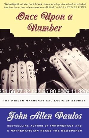 Seller image for Once upon a Number : The Hidden Mathematical Logic of Stories for sale by GreatBookPrices