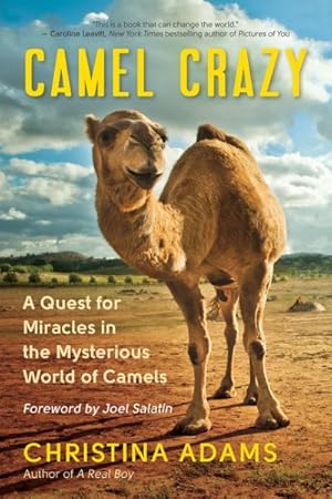 Bild des Verkufers fr Camel Crazy : A Quest for Miracles in the Mysterious World of Camels zum Verkauf von GreatBookPrices
