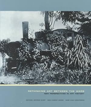 Seller image for Rethinking Art Between the Wars : New Perspectives in Art History for sale by GreatBookPrices