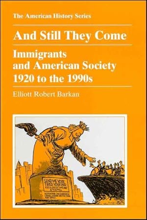 Imagen del vendedor de And Still They Come : Immigrants and American Society, 1920 to the 1990s a la venta por GreatBookPrices