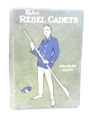 Bild des Verkufers fr The Rebel Cadets zum Verkauf von World of Rare Books