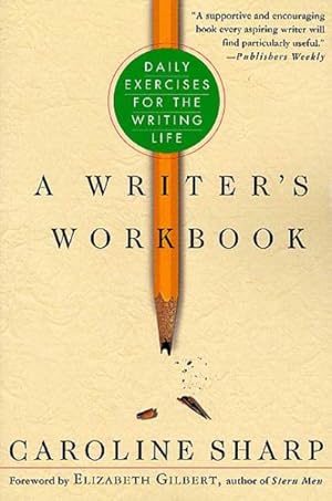 Immagine del venditore per Writer's Workbook : Daily Exercises for the Writing Life venduto da GreatBookPrices