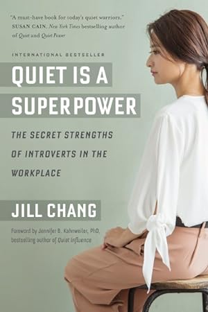 Imagen del vendedor de Quiet Is a Superpower : The Secret Strengths of Introverts in the Workplace a la venta por GreatBookPrices