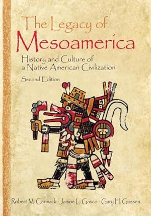 Immagine del venditore per Legacy of Mesoamerica : History and Culture of a Native American Civilization venduto da GreatBookPrices