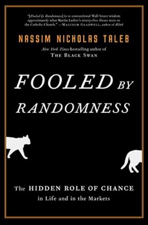 Imagen del vendedor de Fooled by Randomness : The Hidden Role of Chance in Life and in the Markets a la venta por GreatBookPrices