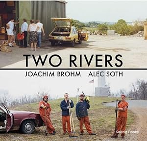Image du vendeur pour Two Rivers : Joachim Brohm / Alec Soth mis en vente par GreatBookPrices