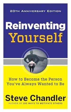 Imagen del vendedor de Reinventing Yourself : How to Become the Person You've Always Wanted to Be a la venta por GreatBookPrices