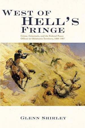 Seller image for West of Hell's Fringe : Crime, Criminals, and the Federal Peace Officer in Oklahoma Territory, 1889-1907 for sale by GreatBookPrices