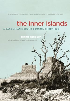 Bild des Verkufers fr Inner Islands : A Carolinian's Sound Country Chronicle zum Verkauf von GreatBookPrices