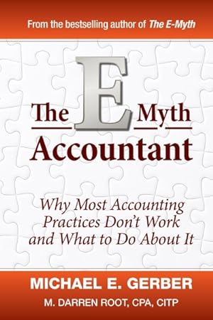 Image du vendeur pour E-Myth Accountant : Why Most Accounting Practices Don't Work and What to Do About It mis en vente par GreatBookPrices