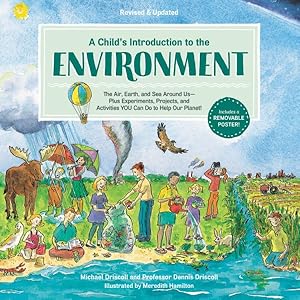 Bild des Verkufers fr Child's Introduction to the Environment : The Air, Earth, and Sea Around Us - Plus Experiments, Projects, and Activities You Can Do to Help Our Planet! zum Verkauf von GreatBookPrices