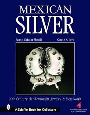 Bild des Verkufers fr Mexican Silver : Modern Handwrought Jewelry & Metalwork zum Verkauf von GreatBookPrices
