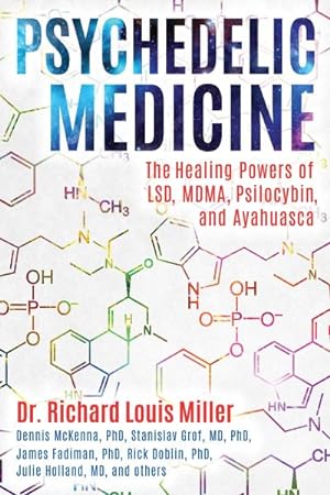 Seller image for Psychedelic Medicine : The Healing Powers of LSD, MDMA, Psilocybin, and Ayahuasca for sale by GreatBookPrices