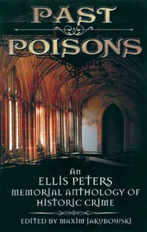 Seller image for Past Poisons : An Ellis Peters Memorial Anthology of Historical Crime for sale by GreatBookPrices