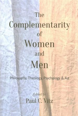 Immagine del venditore per Complementarity of Women and Men : Philosophy, Theology, Psychology & Art venduto da GreatBookPrices