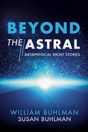 Immagine del venditore per Beyond the Astral : Metaphysical Short Stories venduto da GreatBookPrices