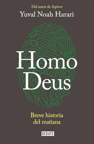 Imagen del vendedor de Homo Deus : Breve historia del maana / A Brief History of Tomorrow -Language: spanish a la venta por GreatBookPrices