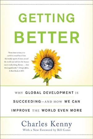Immagine del venditore per Getting Better : Why Global Development Is Succeeding--and How We Can Improve the World Even More venduto da GreatBookPrices