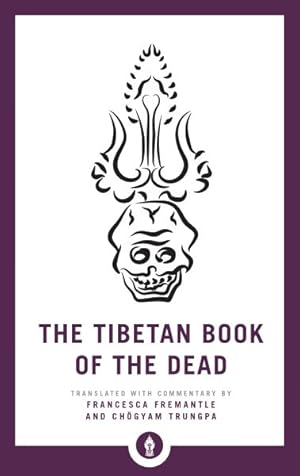 Image du vendeur pour Tibetan Book of the Dead : The Great Liberation Through Hearing in the Bardo mis en vente par GreatBookPrices