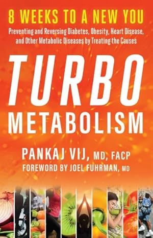 Immagine del venditore per Turbo Metabolism : 8 Weeks to a New You: Preventing and Reversing Diabetes, Obesity, Heart Disease, and Other Metabolic Diseases by Treating the Causes venduto da GreatBookPrices