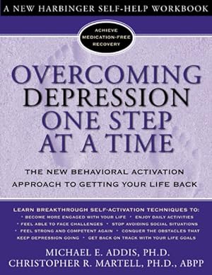 Imagen del vendedor de Overcoming Depression One Step at a Time : The New Behavioral Activation Approach to Getting Your Life Back a la venta por GreatBookPrices