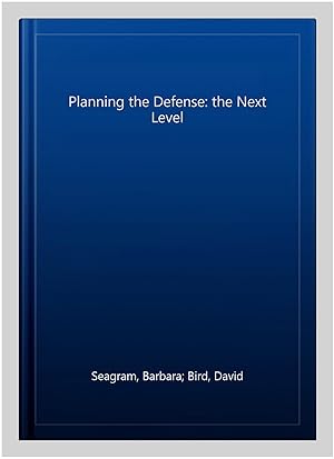 Bild des Verkufers fr Planning the Defense : The Next Level zum Verkauf von GreatBookPrices