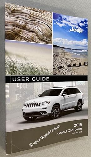 Bild des Verkufers fr 2015 JEEP Grand Cherokee User Guide [includes SRT] zum Verkauf von Inga's Original Choices