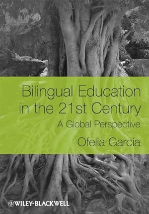 Immagine del venditore per Bilingual Education in the 21st Century : A Global Perspective venduto da GreatBookPrices