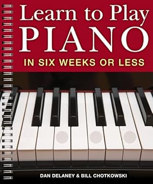 Seller image for Learn to Play Piano in Six Weeks or Less for sale by GreatBookPrices