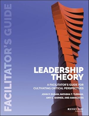 Bild des Verkufers fr Leadership Theory : A Facilitator's Guide for Cultivating Critical Perspectives zum Verkauf von GreatBookPrices