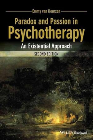 Seller image for Paradox and Passion in Psychotherapy : An Existential Approach for sale by GreatBookPrices