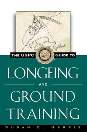 Seller image for USPC Guide to Longeing and Ground Training for sale by GreatBookPrices