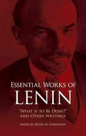 Bild des Verkufers fr Essential Works of Lenin : What Is to Be Done? and Other Writings zum Verkauf von GreatBookPrices