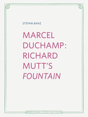 Image du vendeur pour Marcel Duchamp : Richard Mutt's Fountain mis en vente par GreatBookPrices