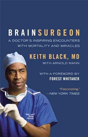 Seller image for Brain Surgeon : A Doctor's Inspiring Encounters With Mortality and Miracles for sale by GreatBookPrices