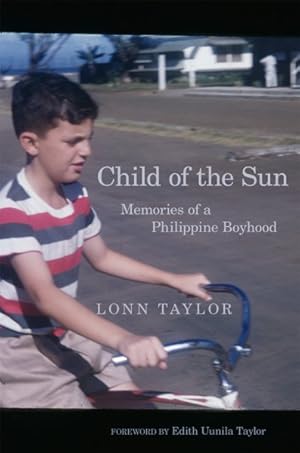 Immagine del venditore per Child of the Sun : Memories of a Philippine Boyhood venduto da GreatBookPrices