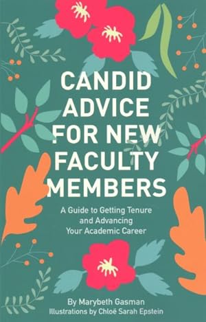Imagen del vendedor de Candid Advice for New Faculty Members : A Guide to Getting Tenure and Advancing Your Academic Career a la venta por GreatBookPrices