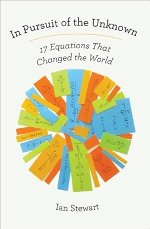 Imagen del vendedor de In Pursuit of the Unknown : 17 Equations That Changed the World a la venta por GreatBookPrices