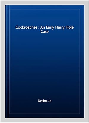 Imagen del vendedor de Cockroaches : An Early Harry Hole Case a la venta por GreatBookPrices