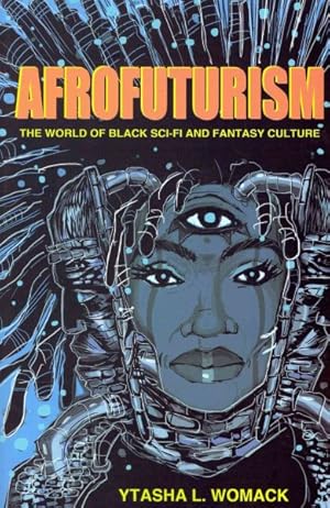 Seller image for Afrofuturism : The World of Black Sci-Fi and Fantasy Culture for sale by GreatBookPrices