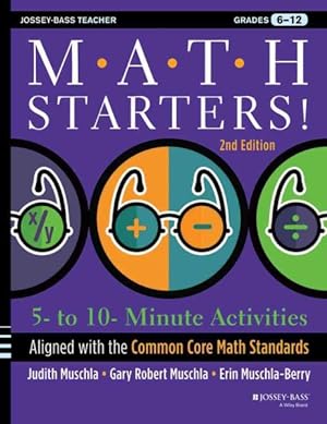 Seller image for Math Starters! : 5- to 10-Minute Activities Aligned with the Common Core Math Standards, Grades 6-12 for sale by GreatBookPrices