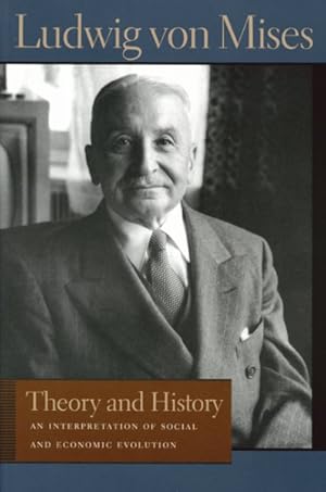 Seller image for Theory And History : An Interpretation Of Social And Economic Evolution for sale by GreatBookPrices