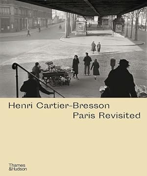 Seller image for Henri Cartier-Bresson : Paris Revisited for sale by GreatBookPrices