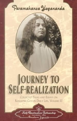 Bild des Verkufers fr Journey to Self-Realization : Collected Talks and Essays on Realizing God in Daily Life zum Verkauf von GreatBookPrices