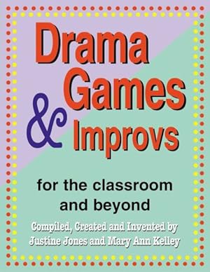 Seller image for Drama Games & Improvs : Games For the Classroom and Beyond for sale by GreatBookPrices