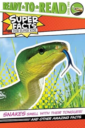 Seller image for Snakes Smell With Their Tongues! : And Other Amazing Facts for sale by GreatBookPrices
