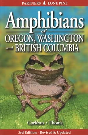 Seller image for Amphibians of Oregon, Washington and British Columbia : A Field Identification Guide for sale by GreatBookPrices