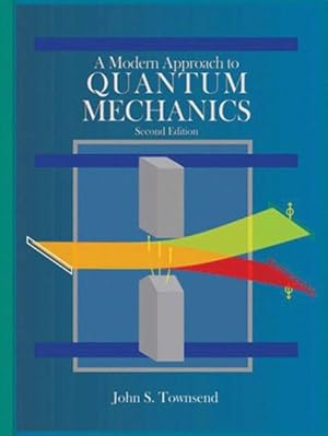 Immagine del venditore per Modern Approach to Quantum Mechanics venduto da GreatBookPrices